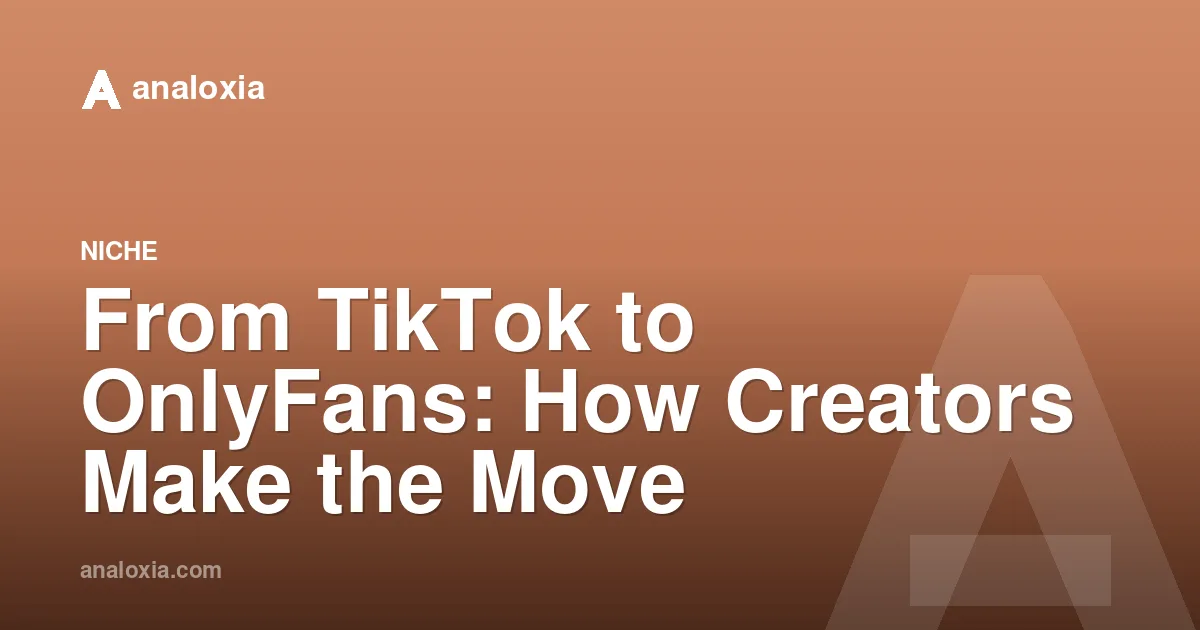 From TikTok to OnlyFans: How Creators Make the Move